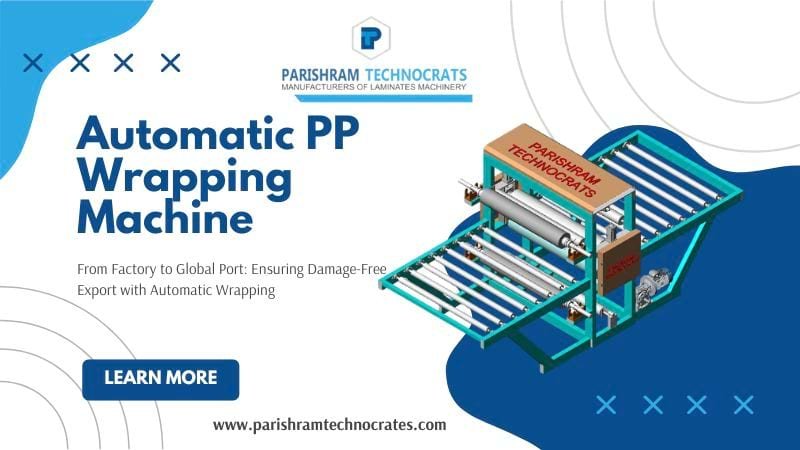 From Factory to Global Port: Ensuring Damage-Free Export with Automatic Wrapping