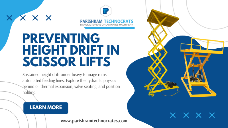 Preventing Height Drift in Scissor Lifts: Hydraulic Viscosity and Valve Tuning